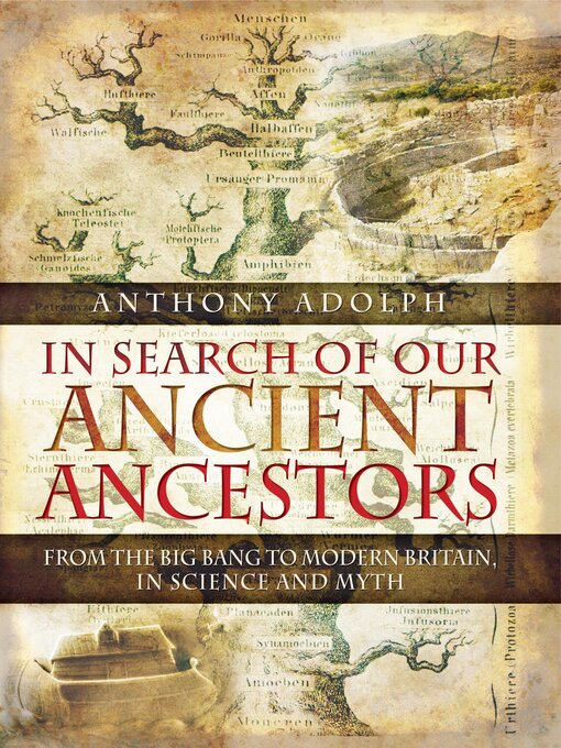 Title details for In Search of Our Ancient Ancestors by Anthony Adolph - Available